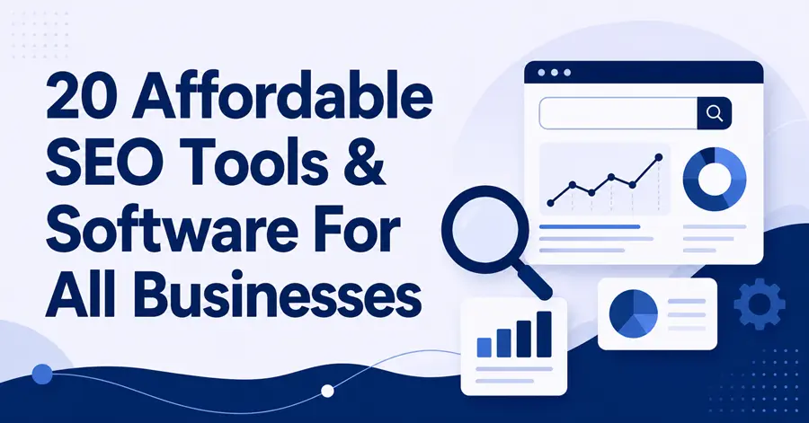20 Affordable SEO Tools & Software For All Businesses